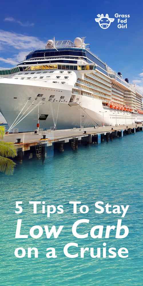 5 Tips for Low Carb Meals on Royal Caribbean Cruise Line Grass Fed Girl