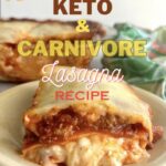 Keto Carnivore Lasagna Recipe: A Low-Carb Twist on Italian Comfort