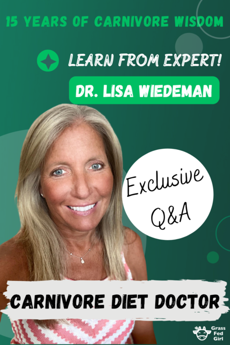 Wisdom from 15 Year Carnivore Diet Doctor Dr. Lisa Wiedeman
